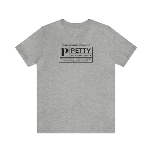 RATED PETTY T-shirt